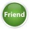 Friend premium soft green round button