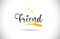 Friend Word Vector Text with Golden Stars Trail and Handwritten