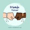 Friends forever greeting card design with two fists punching to