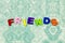 Friends friend children happy spelling foam toy