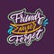 Friends Never Forget. Hand drawn vector lettering. Isolated on purple background. Motivation phrase.