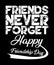 Friends Never Forget Typography T shirt Design