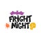 Fright night - Halloween party hand drawn lettering phrase card. Fun brush ink typography greeting card, illustration