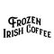 Frozen Irish Coffee Typography Cocktail New Orleans