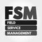 FSM - Field Service Management acronym, business concept background