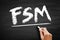 FSM Field Service Management - means of organising and optimising operations performed outside of the office, acronym text concept