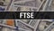 FTSE text Concept Closeup. American Dollars Cash Money,3D rendering. FTSE at Dollar Banknote. Financial USA money banknote