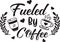 Fueled By Coffee lettering and coffee quote illustration