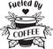 Fueled By Coffee lettering and coffee quote illustration