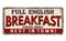 Full english breakfast vintage rusty metal sign