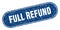 full refund sign. full refund grunge stamp.