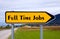 Full time jobs sign board.