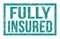 FULLY INSURED, words on blue rectangle stamp sign