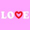 Fun Love text design on pink background for Valentines Day.