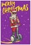 Funky Santa Claus Riding Personal Transporter Segway Ready to Welcome Christmas