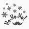 Funny Christmas card drawn by hand. Snowflakes, Santa Claus mustache and handwritten text Ho-ho-ho! Sketch, grunge, doodle.