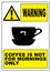 Funny coffee warning sign