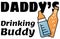 Funny Daddy`s Drinking Buddy New Baby or Father`s Day Message with Clipping Path on White