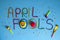 Funny font first april fools day written in plastecine of different colors.