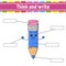 Funny pencil. Think and write. Body part. Learning words. Education worksheet. Activity page for study English. Isolated vector