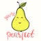 Funny poster or t-shirt template with cartoon pear and text