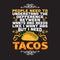 Funny Taco Quote and saying good for your print collection