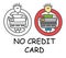 Funny vector stick man with a credit card in children`s style. No paying credit card sign red prohibition. Stop symbol.