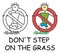 Funny vector stick man step on The Grass in children`s style. Don`t step on grass icon or don`t walk on grassplot sign.