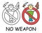 Funny vector stick man with a weapon in children`s style. No gun no knife sign red prohibition. Stop symbol. Prohibition icon.