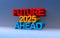 Future 2025 ahead on blue