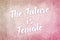 The Future is Female text on pink and coral textured banner with mandalas