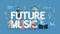 Future music concept.