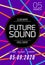 Future sound music party template, dance party flyer, brochure. Night party club creative banner or poster with DJ