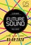 Future sound music party template, dance party flyer, brochure. Night party club creative banner or poster with DJ