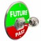 Future Vs Past Toggle Switch Yesterday Today Tomorrow 3d Illustration