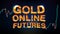Futuristic technology background of gold online futures and market graph volume indicator
