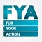 FYA - For Your Action acronym