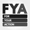 FYA - For Your Action acronym, business concept