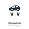 Fyling vehicle vector icon on white background. Flat vector fyling vehicle icon symbol sign from modern artificial intellegence