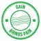 GAIN BRINGS PAIN text on green round postal stamp sign