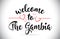 The Gambia Welcome To Message Vector Text with Red Love Hearts I