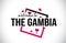 The Gambia Welcome To Word Text with Handwritten Font and Red Hearts Square