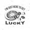 Gambling lucky logo, badge design with casino chips, wheel of fortune, two dice silhouette. I m Just Here to Get Lucky