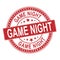 Game night grunge rubber stamp on white background, vector illustration