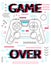 Game over poster. Video gaming joystick. Contour gamepad and glitch lettering. Play arcade. Line elements. Cyber sport