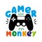 Gamer Monkey- funny text with controller, on white backgound.