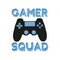 Gamer Squad text with black controller.