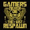 Gamers never die they just respawn - Gaming quotes t shirt design.