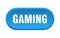 gaming button. rounded sign on white background