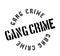 Gang Crime rubber stamp